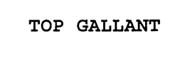 TOP GALLANT trademark