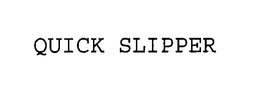 QUICK SLIPPER trademark