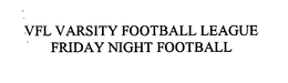 VFL VARSITY FOOTBALL LEAGUE FRIDAY NIGHT FOOTBALL trademark