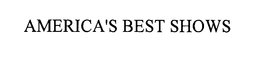 AMERICA'S BEST SHOWS trademark