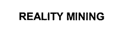 REALITY MINING trademark