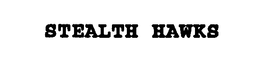 STEALTH HAWK trademark