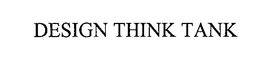 DESIGN THINK TANK trademark