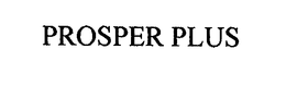 PROSPER PLUS trademark