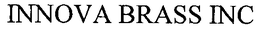 INNOVA BRASS INC trademark