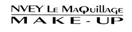 NVEY LE MAQUILLAGE MAKE-UP trademark