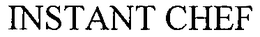 INSTANT CHEF trademark