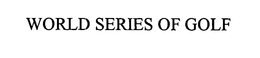 WORLD SERIES OF GOLF trademark