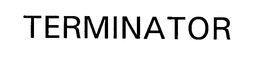 TERMINATOR trademark