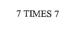 7 TIMES 7 trademark