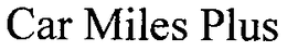 CAR MILES PLUS trademark