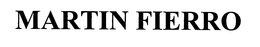 MARTIN FIERRO trademark