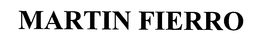 MARTIN FIERRO trademark