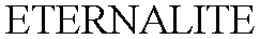 ETERNALITE trademark