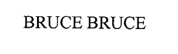 BRUCE BRUCE trademark