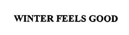WINTER FEELS GOOD trademark