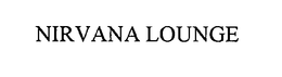NIRVANA LOUNGE trademark