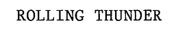 ROLLING THUNDER trademark