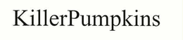 KILLERPUMPKINS trademark