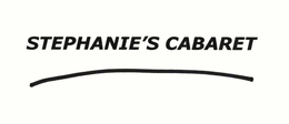 STEPHANIE'S CABARET trademark