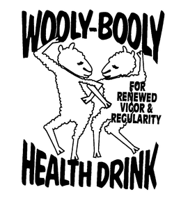 WOOLY-BOOLY HEALTH DRINK FOR RENEWED VIGOR & REGULARITY trademark