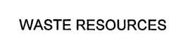 WASTE RESOURCES trademark