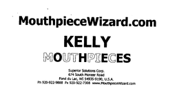 MOUTHPIECEWIZARD.COM KELLY MOUTHPIECES trademark