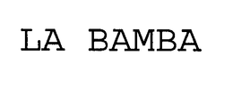 LA BAMBA trademark