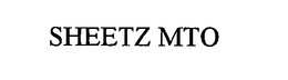 SHEETZ MTO trademark