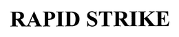 RAPID STRIKE trademark