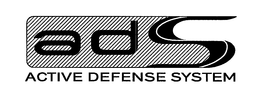 ADS ACTIVE DEFENSE SYSTEM trademark