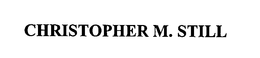 CHRISTOPHER M. STILL trademark