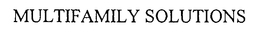 MULTIFAMILY SOLUTIONS trademark