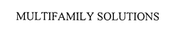 MULTIFAMILY SOLUTIONS trademark