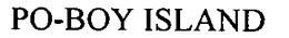 PO-BOY ISLAND trademark