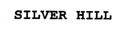 SILVER HILL trademark