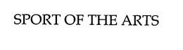 SPORT OF THE ARTS trademark