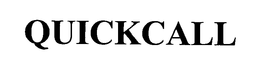 QUICKCALL trademark