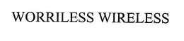 WORRILESS WIRELESS trademark