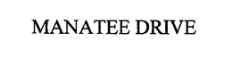MANATEE DRIVE trademark