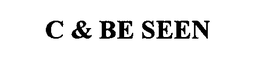 C & BE SEEN trademark
