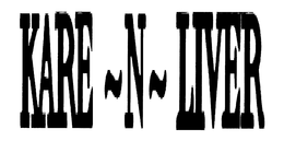 KARE~N~LIVER trademark