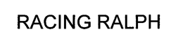 RACING RALPH trademark