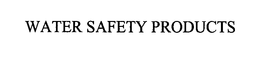 WATER SAFETY PRODUCTS trademark