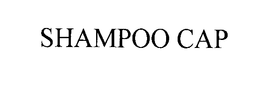 SHAMPOO CAP trademark