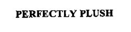 PERFECTLY PLUSH trademark
