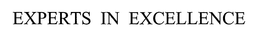 EXPERTS IN EXCELLENCE trademark