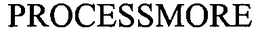 PROCESSMORE trademark