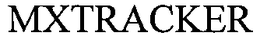 MXTRACKER trademark