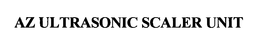 AZ ULTRASONIC SCALER UNIT trademark